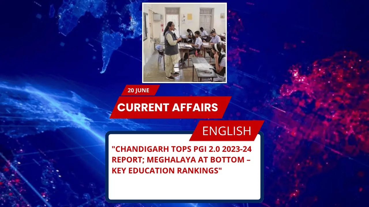 Chandigarh Tops PGI 2.0 2023-24 Report; Meghalaya at Bottom – Key Education Rankings