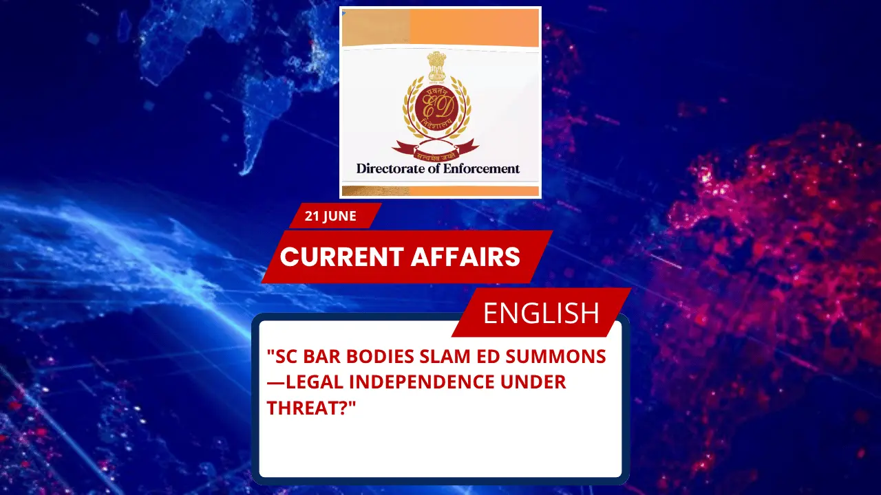 SC Bar Bodies Slam ED Summons—Legal Independence Under Threat?