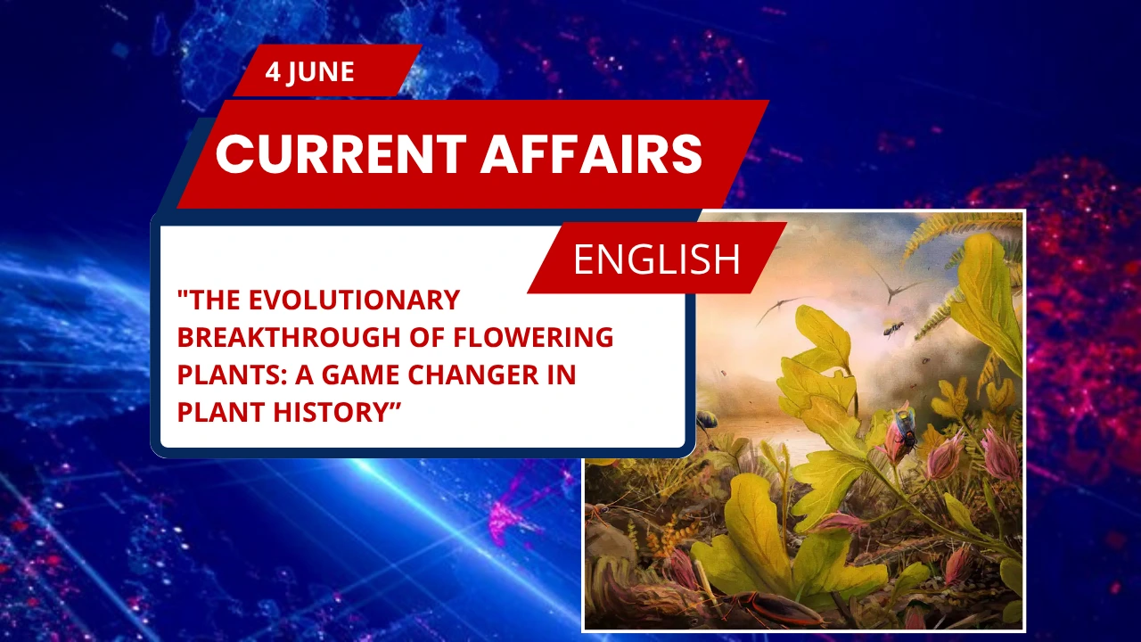 The Evolutionary Breakthrough of Flowering Plants: A Game Changer in Plant History