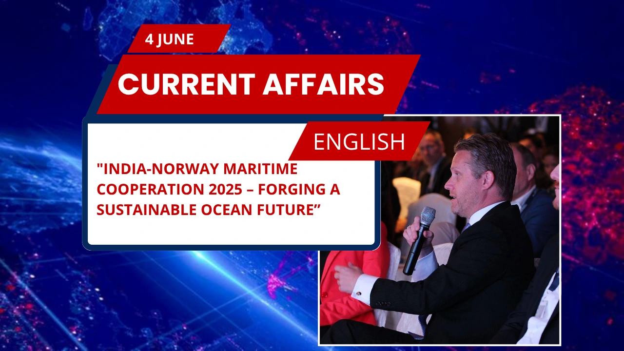 India-Norway Maritime Cooperation 2025 – Forging a Sustainable Ocean Future