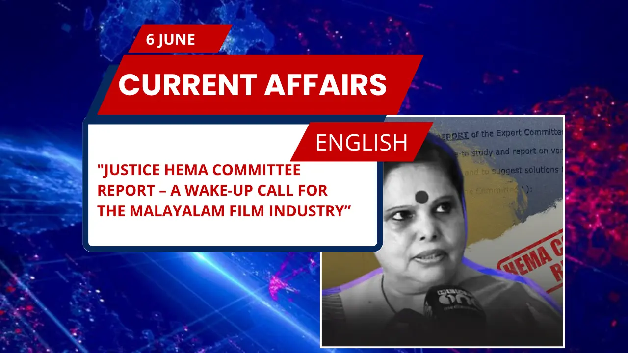 Justice Hema Committee Report – A Wake-Up Call for the Malayalam Film Industry