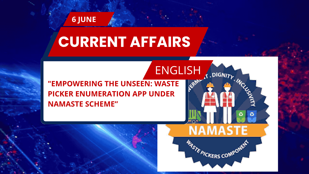Empowering the Unseen: Waste Picker Enumeration App under NAMASTE Scheme