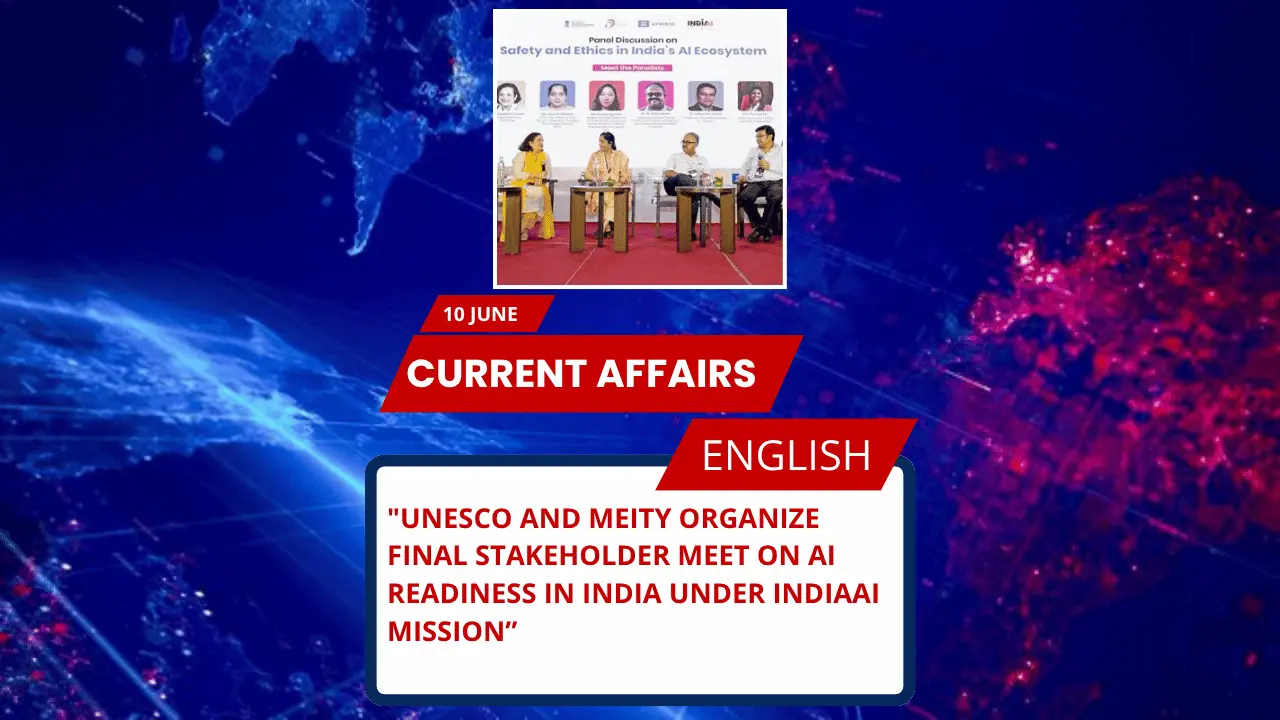 UNESCO and MeitY Organize Final Stakeholder Meet on AI Readiness in India under IndiaAI Mission
