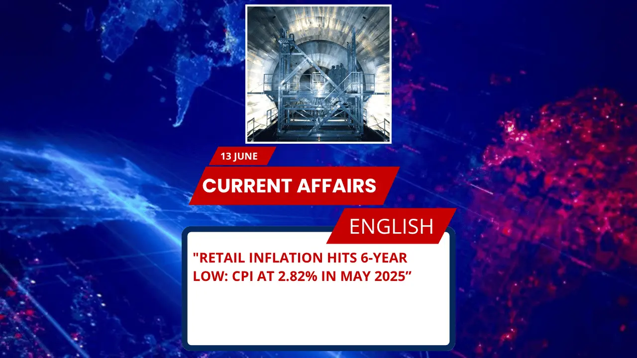 Retail Inflation Hits 6-Year Low: CPI at 2.82% in May 2025