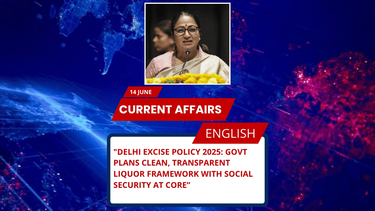 Delhi Excise Policy 2025: Govt Plans Clean, Transparent Liquor Framework with Social Security at Core