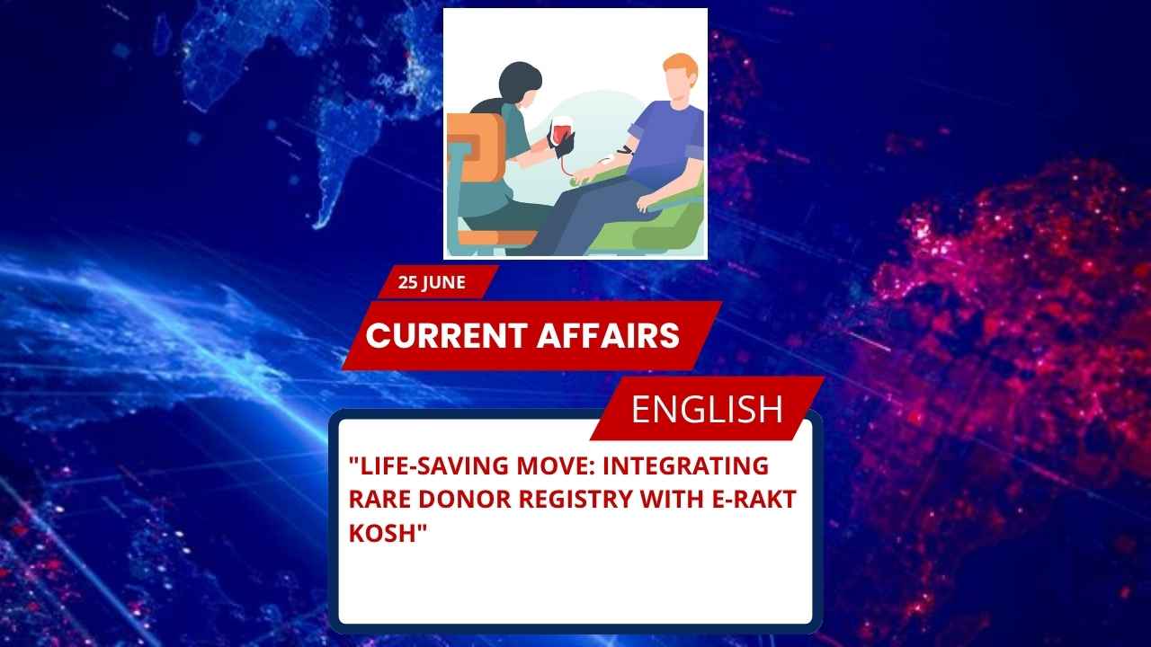 Life‑Saving Move: Integrating Rare Donor Registry with e‑Rakt Kosh