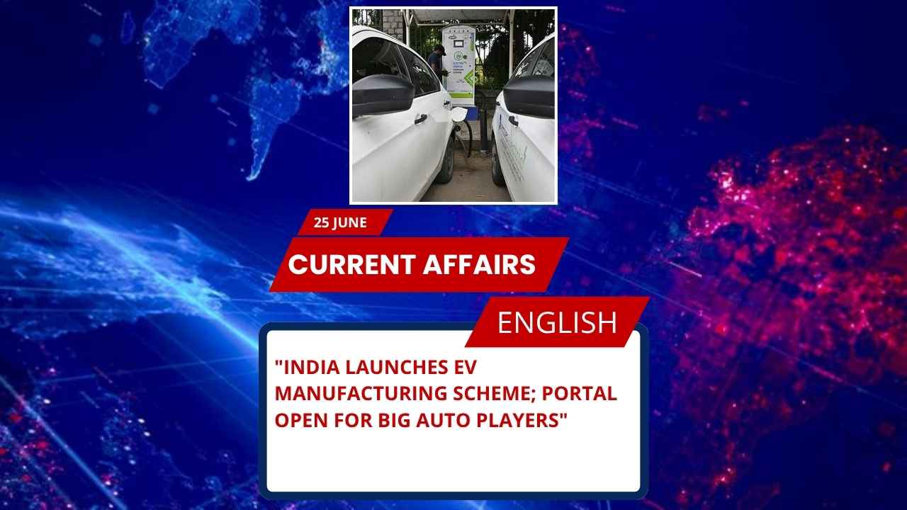 India Launches EV Manufacturing Scheme; Portal Open for Big Auto Players