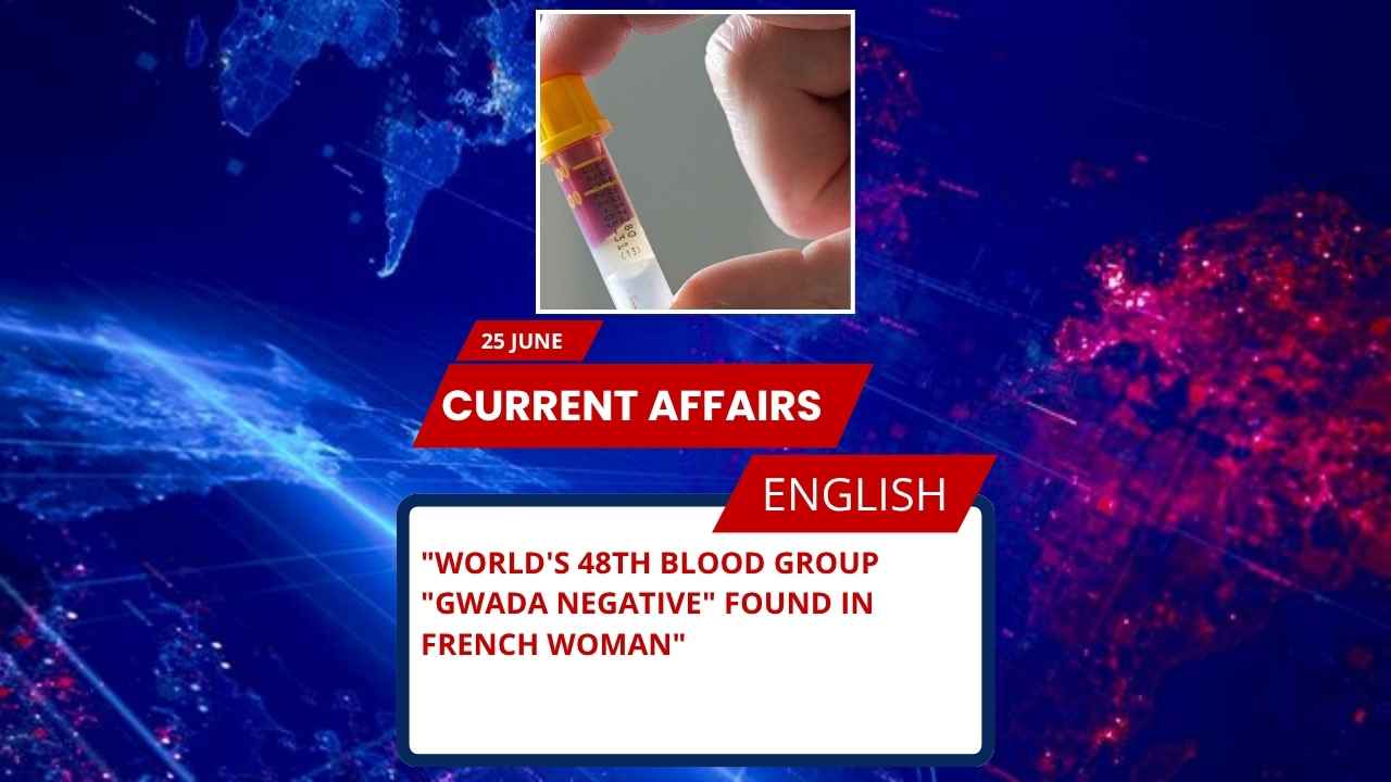World’s 48th Blood Group “Gwada Negative” Found in French Woman