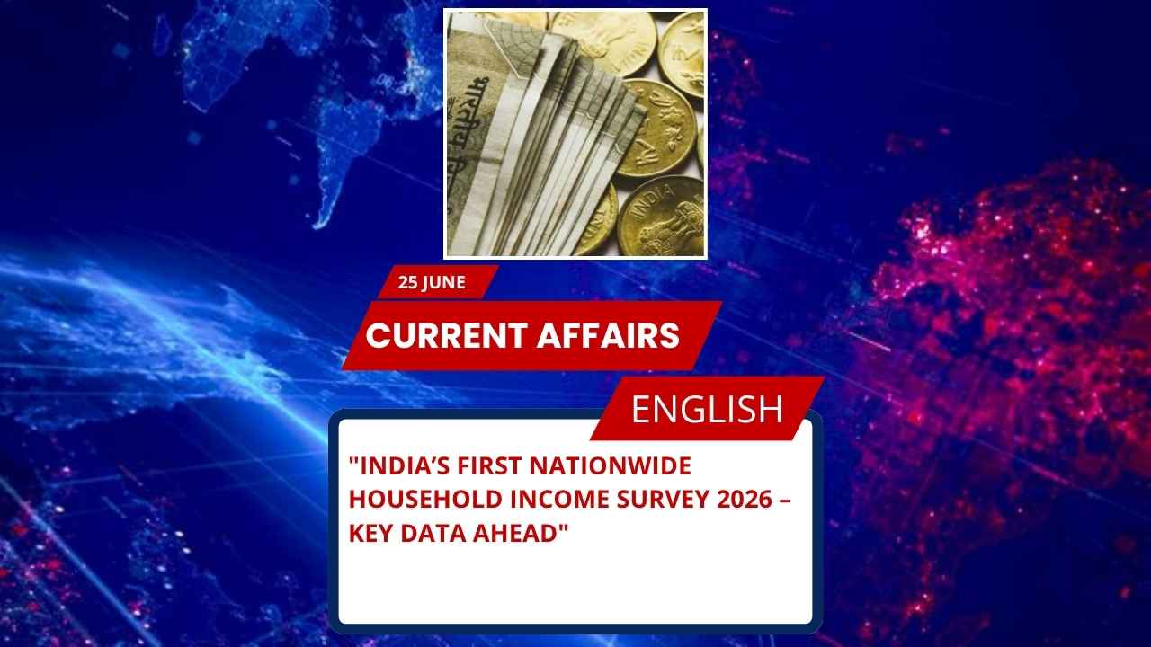 India’s First Nationwide Household Income Survey 2026 – Key Data Ahead